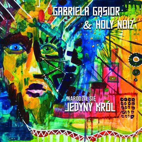 Gabi Gąsior & Holy Noiz - Narodził się Jedyny Król CD